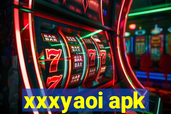 xxxyaoi apk